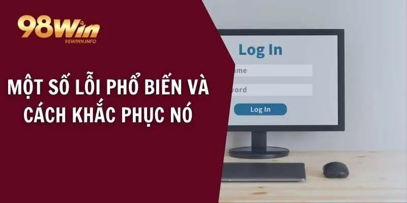 Một số lỗi phổ biến và cách khắc phục nó