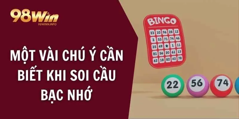 Một vài chú ý cần biết khi soi cầu bạc nhớ