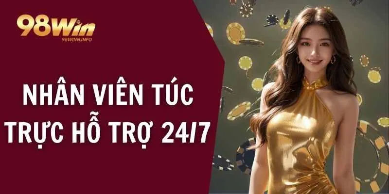 Nhân viên túc trực hỗ trợ 24/7