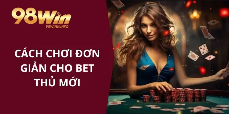Cách để chơi tài xỉu cực đơn giản cho bet thủ mới